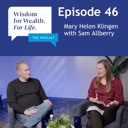 “Wisdom for Wealth. For Life.” Episode 46: Viewing Singleness Through the Gospel