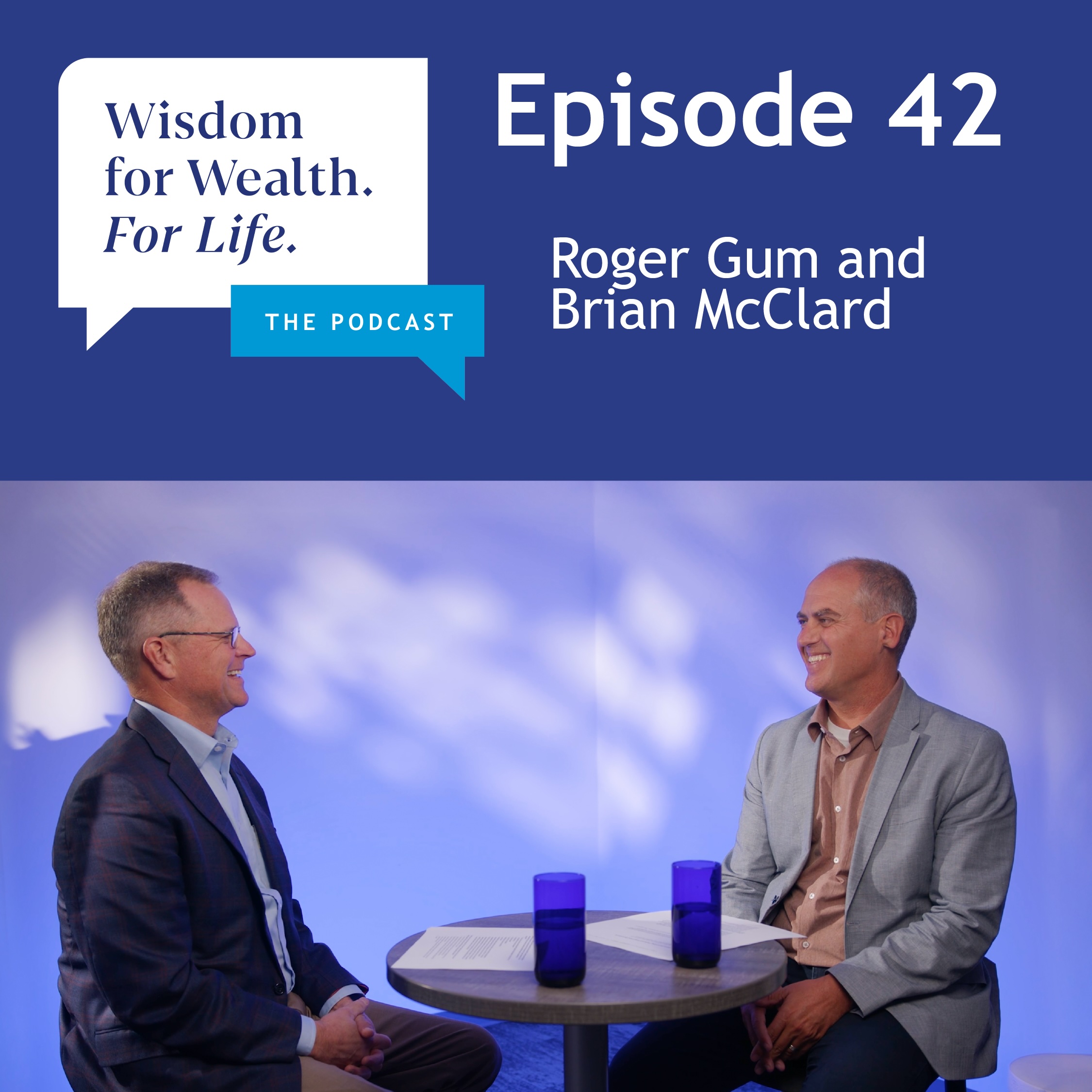 “Wisdom for Wealth. For Life.” Episode 42: Faithful Investing