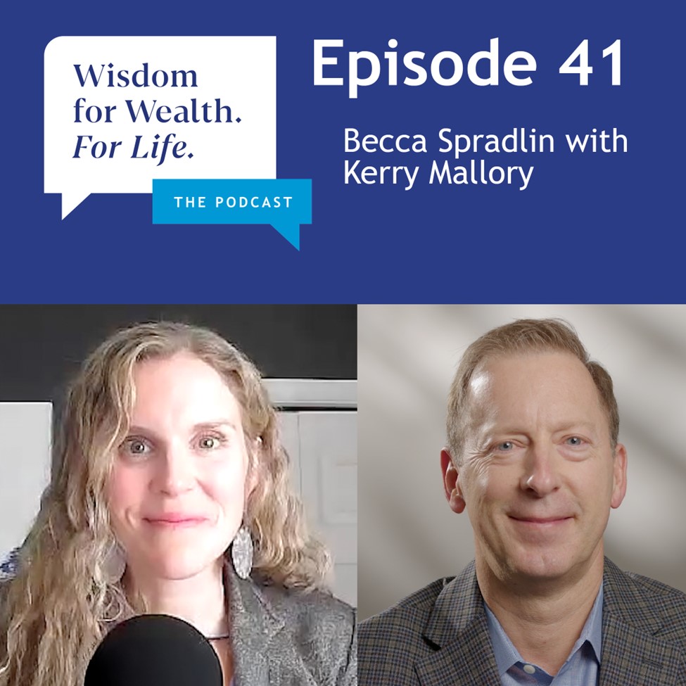 “Wisdom for Wealth. For Life.” Episode 41: How to Prevent Mission Drift
