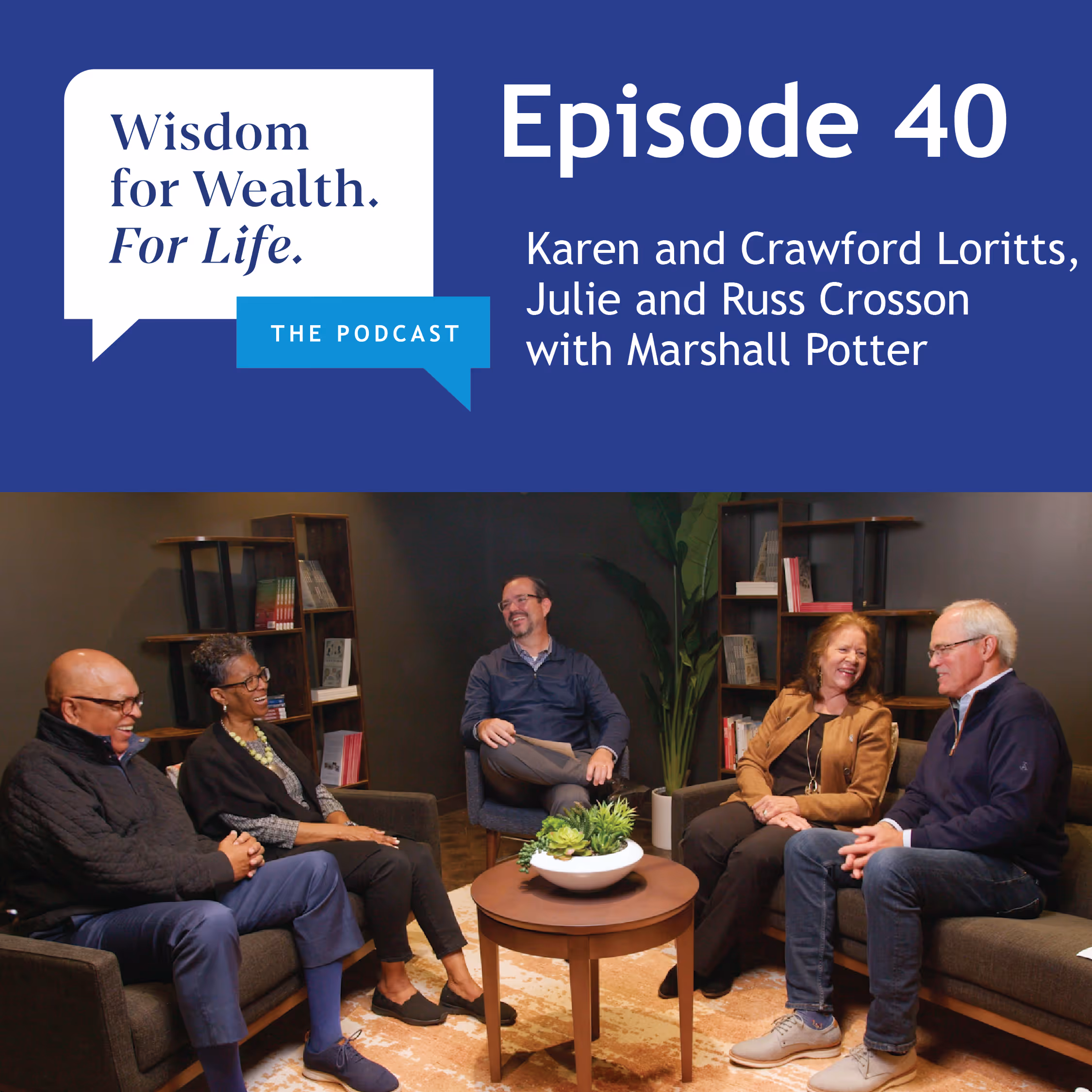 “Wisdom for Wealth. For Life.” Episode 40: Seasons of Marriage & Money: Adult Children, Grandkids, & In-Laws