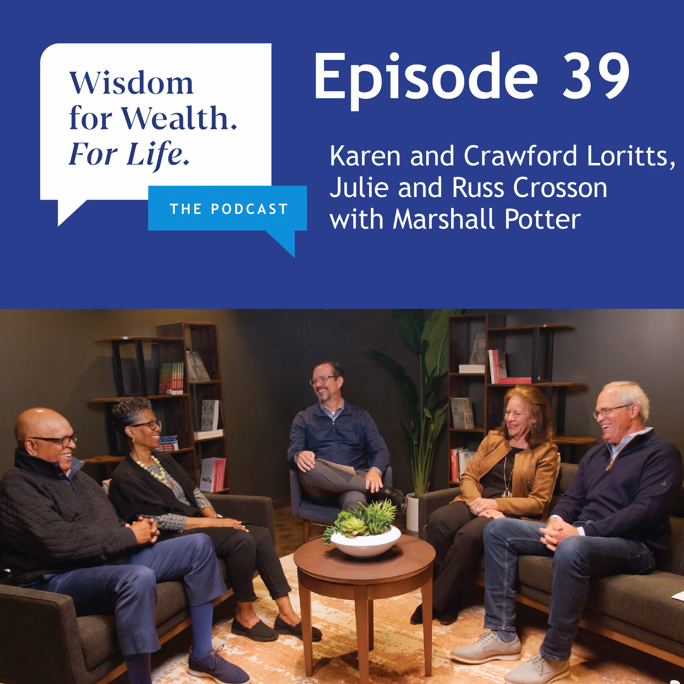 “Wisdom for Wealth. For Life.” Episode 39: Seasons of Marriage & Money: Wisdom for Empty Nesters