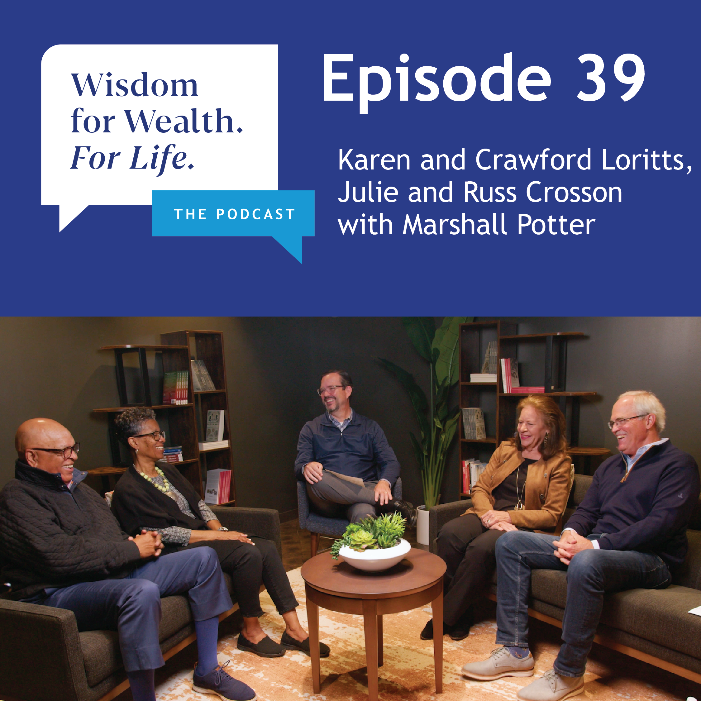 “Wisdom for Wealth. For Life.” Episode 39: Seasons of Marriage & Money: Wisdom for Empty Nesters