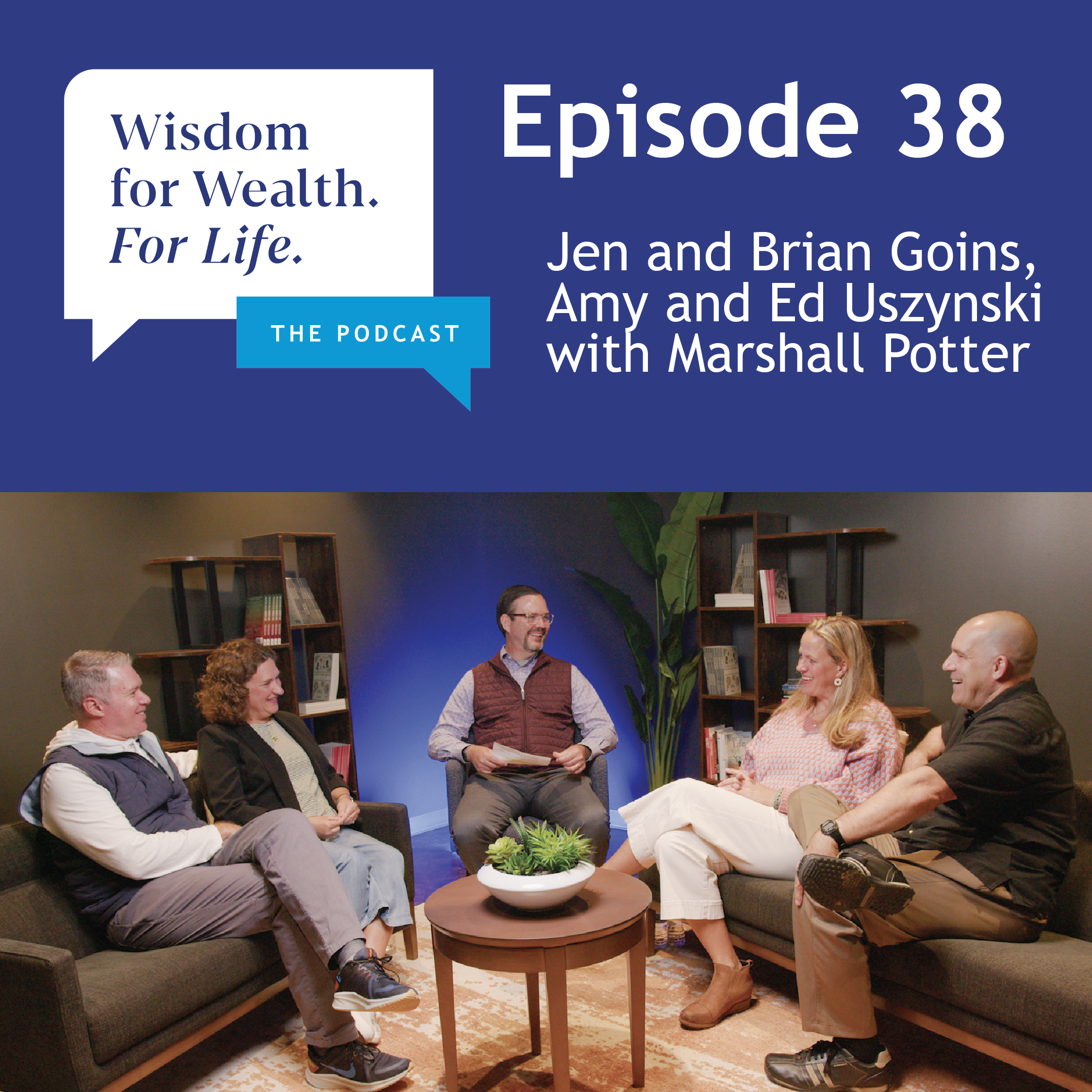 “Wisdom for Wealth. For Life.” Episode 38: Seasons of Marriage & Money: Married with Kids