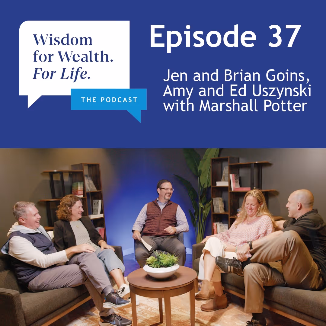 “Wisdom for Wealth. For Life.” Episode 37: From “Me” to “We” – Seasons of Marriage & Money: Newly Married