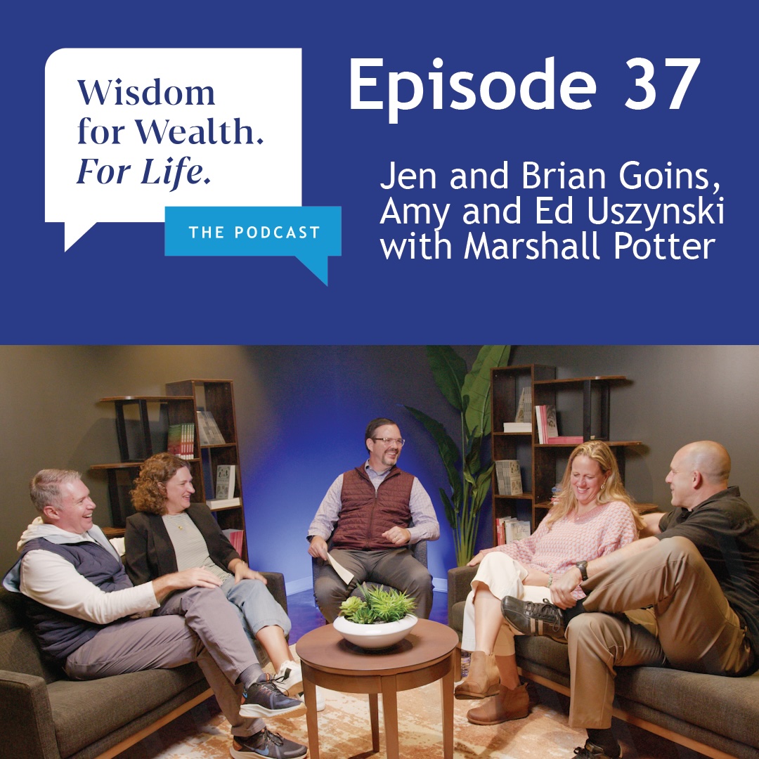 “Wisdom for Wealth. For Life.” Episode 37: From “Me” to “We” – Seasons of Marriage & Money: Newly Married