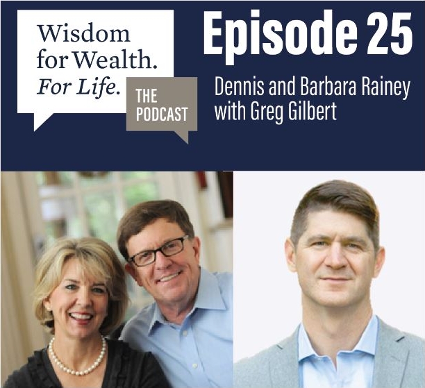“Wisdom for Wealth. For Life.” Episode 25: Passing On Your Legacy