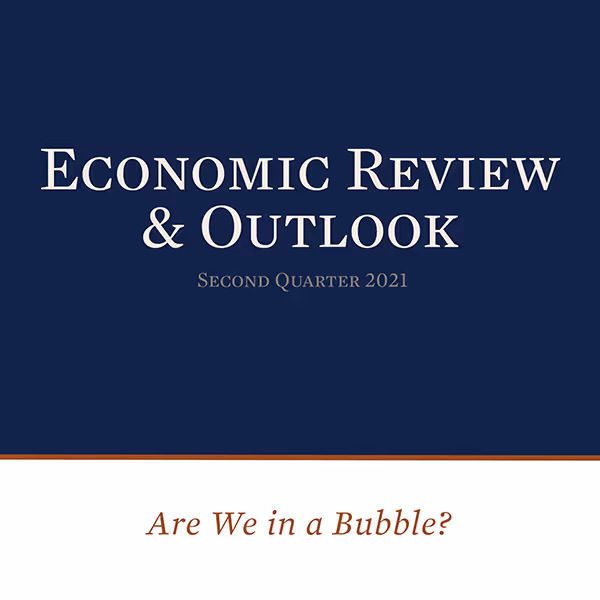 Economic Review & Outlook Second Quarter 2021