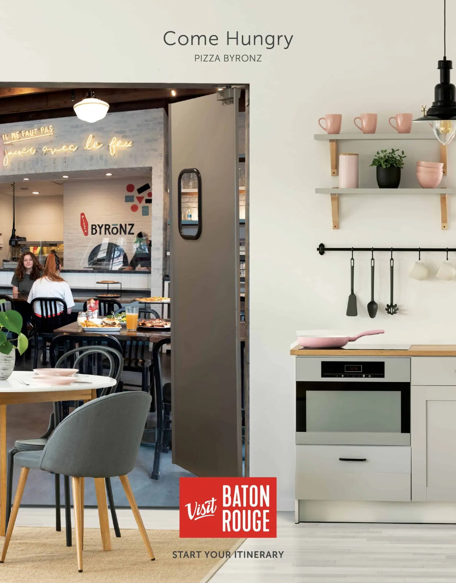 A Visit Baton Rouge ad showing a kitchen opening into a pizza restaurant, headlined Come Hungry