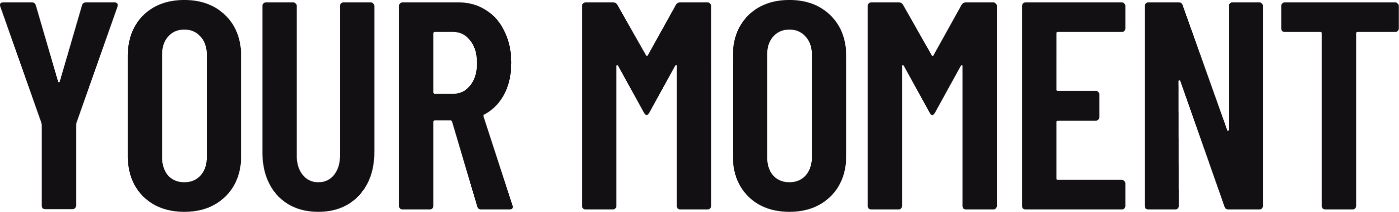 Bold black text reading YOUR MOMENT on a white background.
