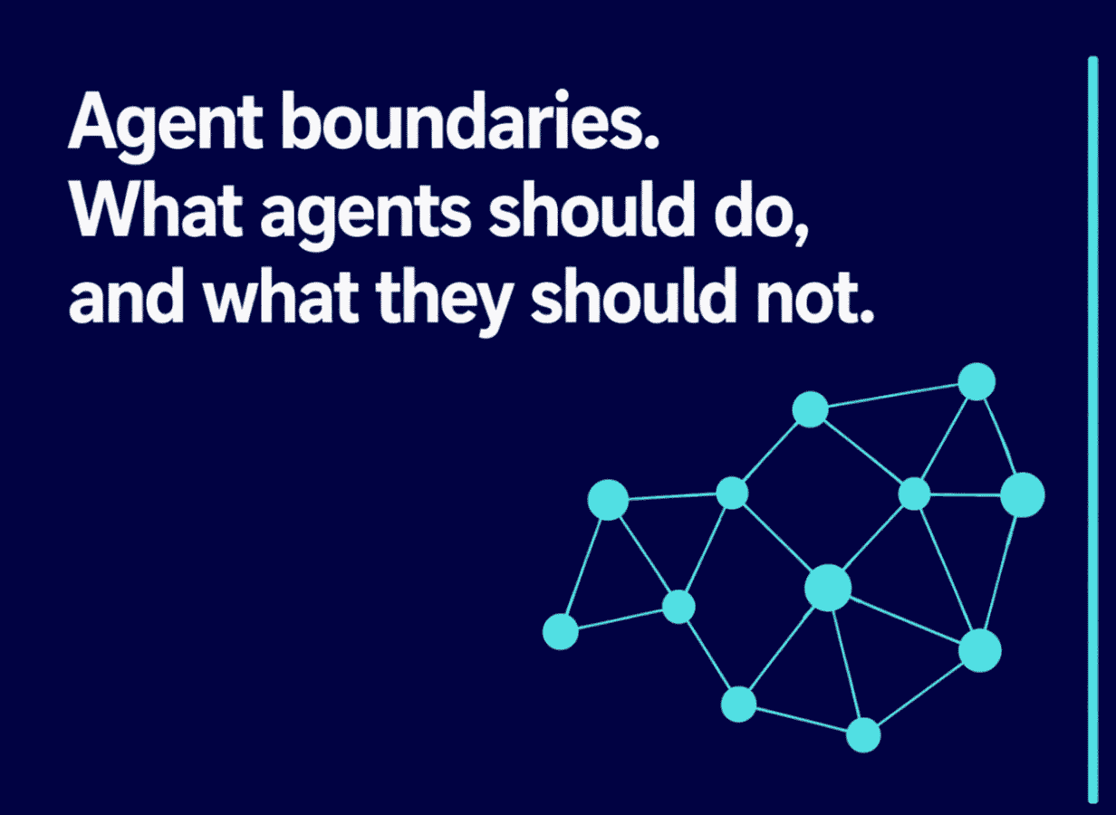 Part 5: Agent boundaries - what agents should be allowed to do, and what they should not