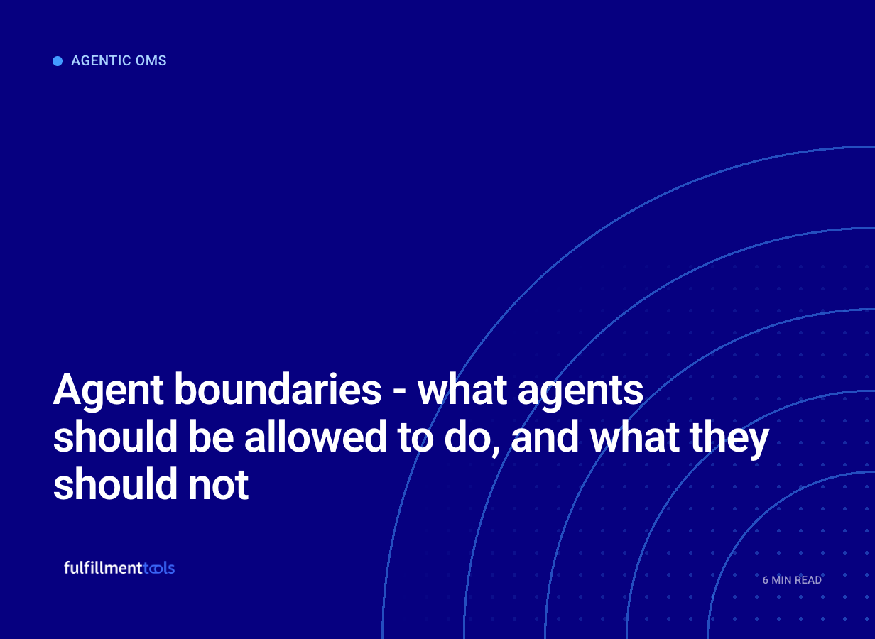 Part 5: Agent boundaries - what agents should be allowed to do, and what they should not