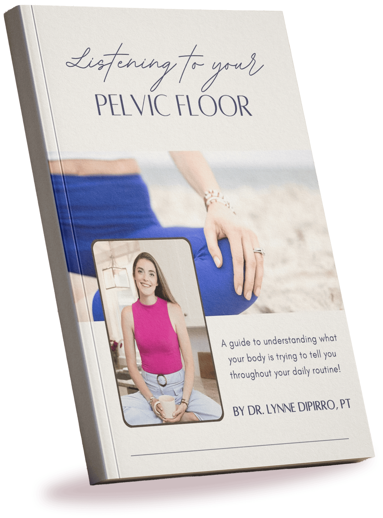 Book titled Listening to Your Pelvic Floor by Dr. Lynne DiPirro with photo of woman in pink top.