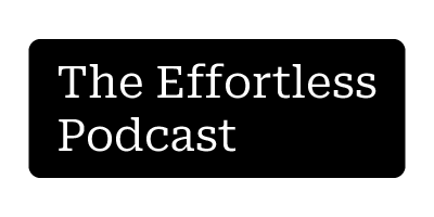 The Effortless Podcast