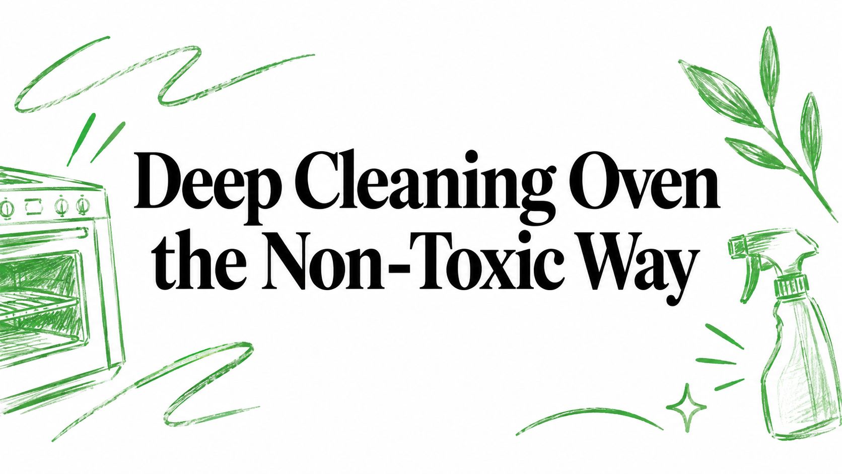 Deep Cleaning Oven the Non-Toxic Way