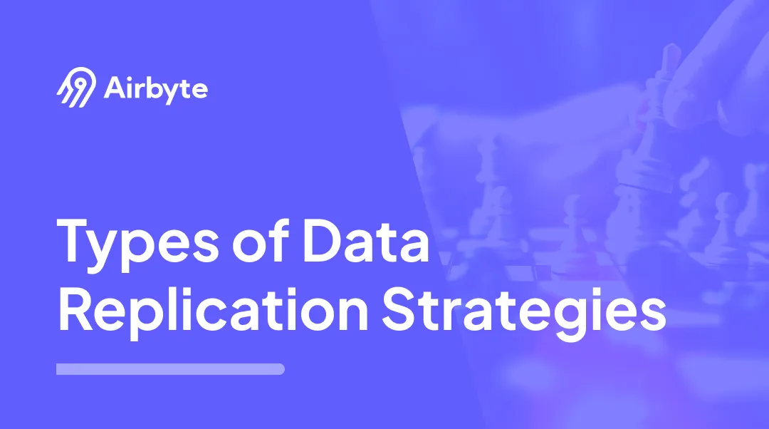 Types of Data Replication Strategies: The Ultimate Guide