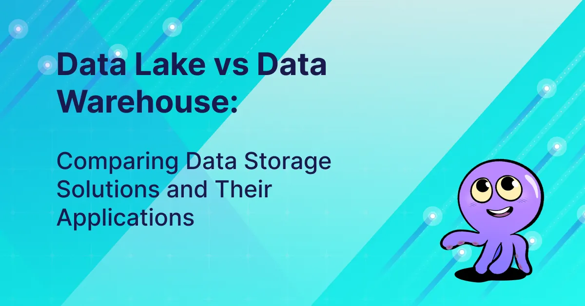 Data Lake Vs Data Warehouse: Choosing the Right Data Storage Architecture