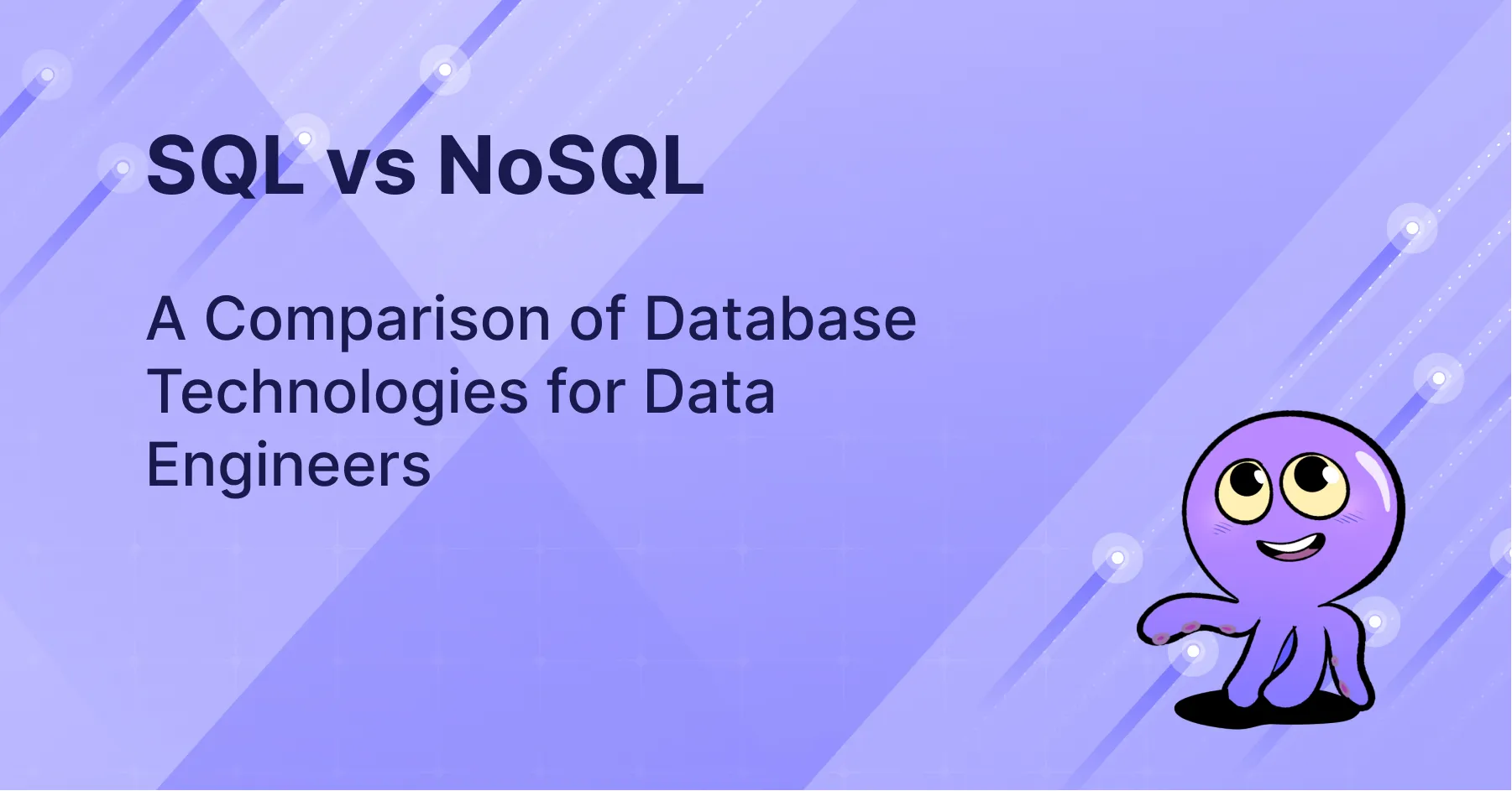 SQL vs NoSQL: A Comparison of Database Technologies for Data Engineers