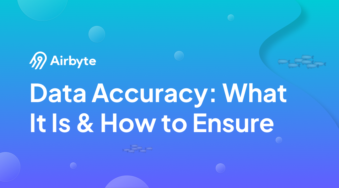 Data Accuracy in 2026: What It Is & How to Ensure