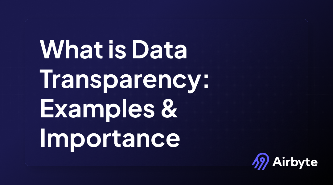 What Is Data Transparency: Examples & Importance