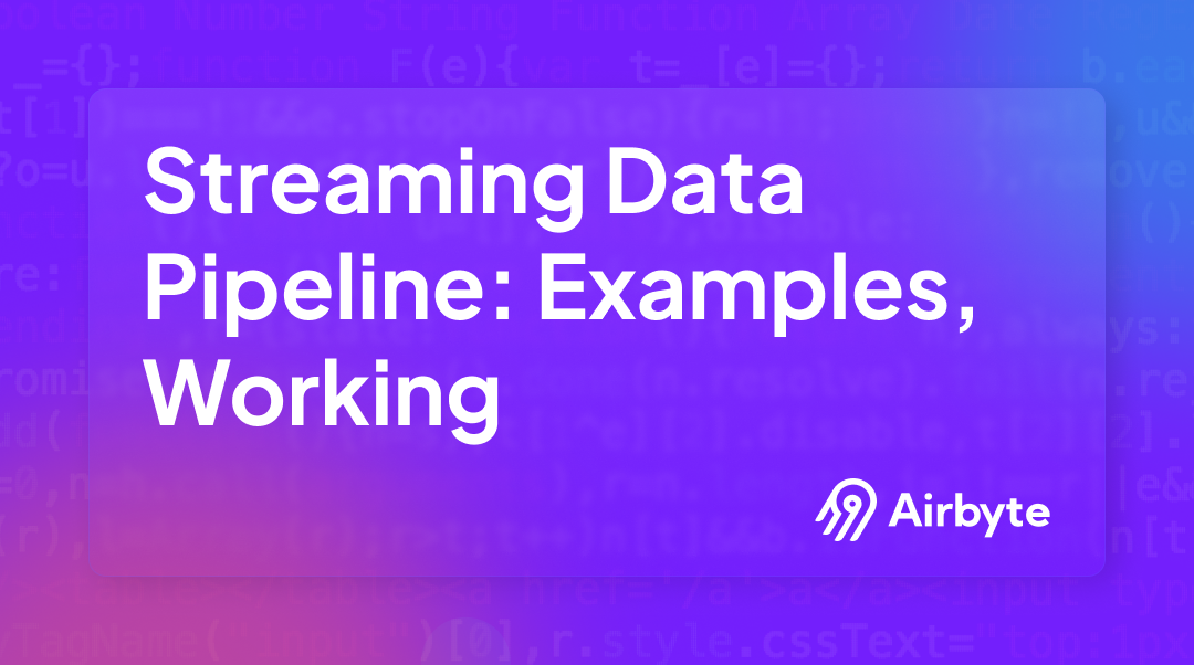 What is Streaming Data Pipeline: Examples & Working