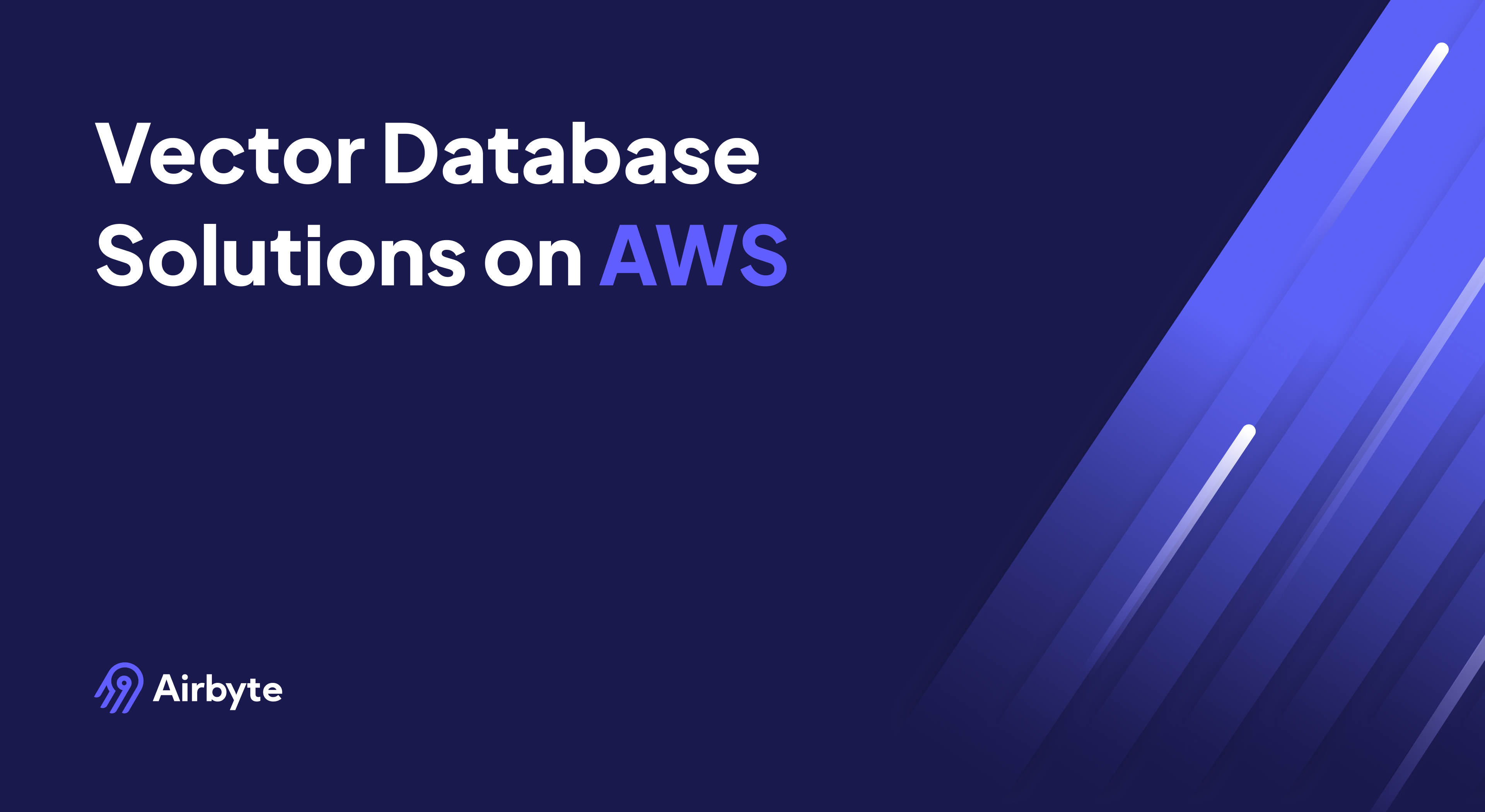 Vector Database Solutions on AWS