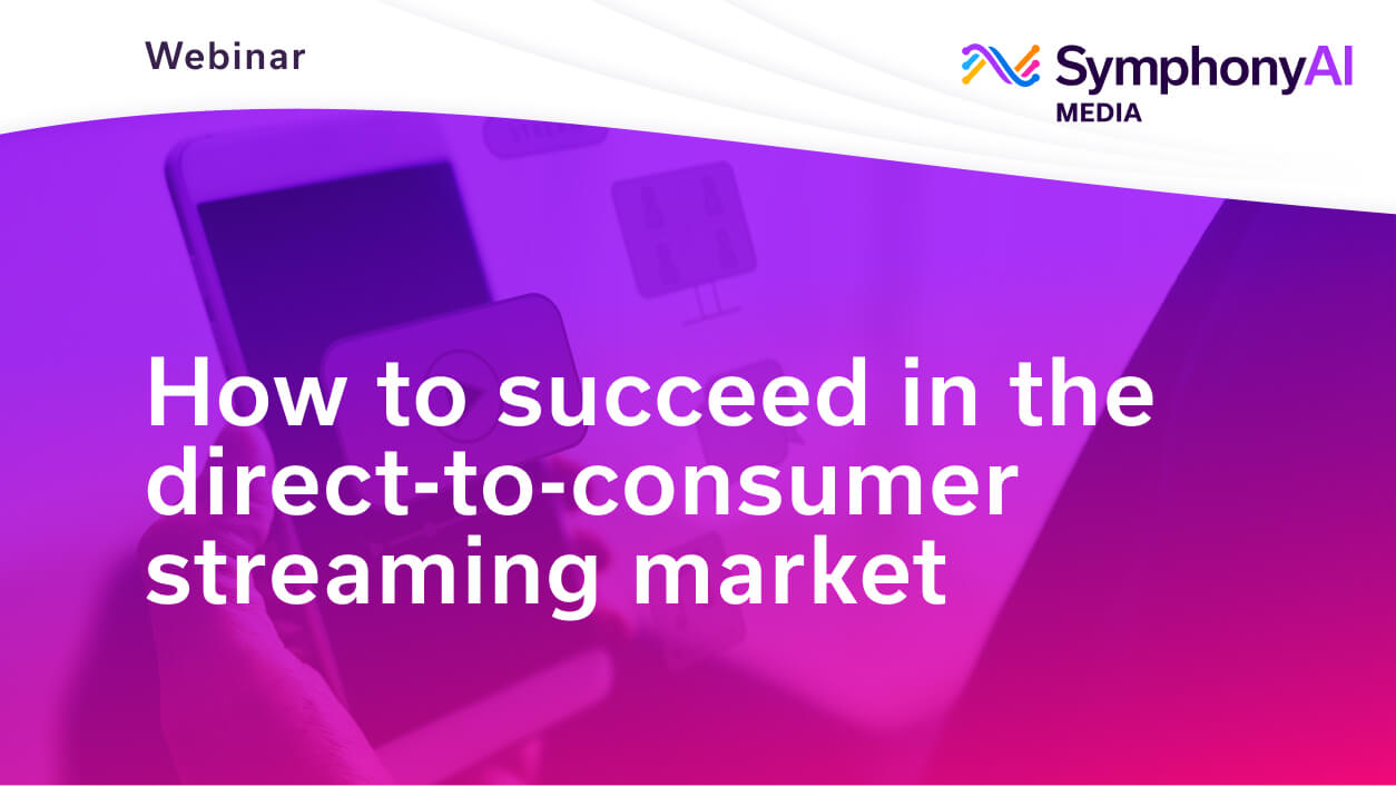 Webinar banner with the text 'How to succeed in the direct-to-consumer streaming market' over a purple and pink gradient background showing a hand holding a smartphone and part of a laptop, featuring the SymphonyAI Media logo.