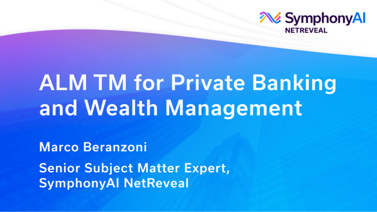 Title slide with SymphonyAI NetReveal logo: 'ALM TM for Private Banking and Wealth Management' by Marco Beranzoni, Senior Subject Matter Expert at SymphonyAI NetReveal, on a blue gradient background with faint cityscape silhouettes.