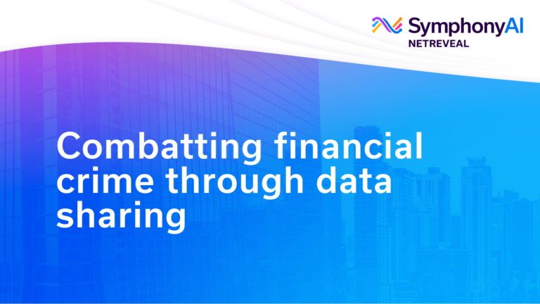 Background of city skyscrapers with a purple and blue gradient overlay and the text 'Combatting financial crime through data sharing' alongside the SymphonyAI NetReveal logo.