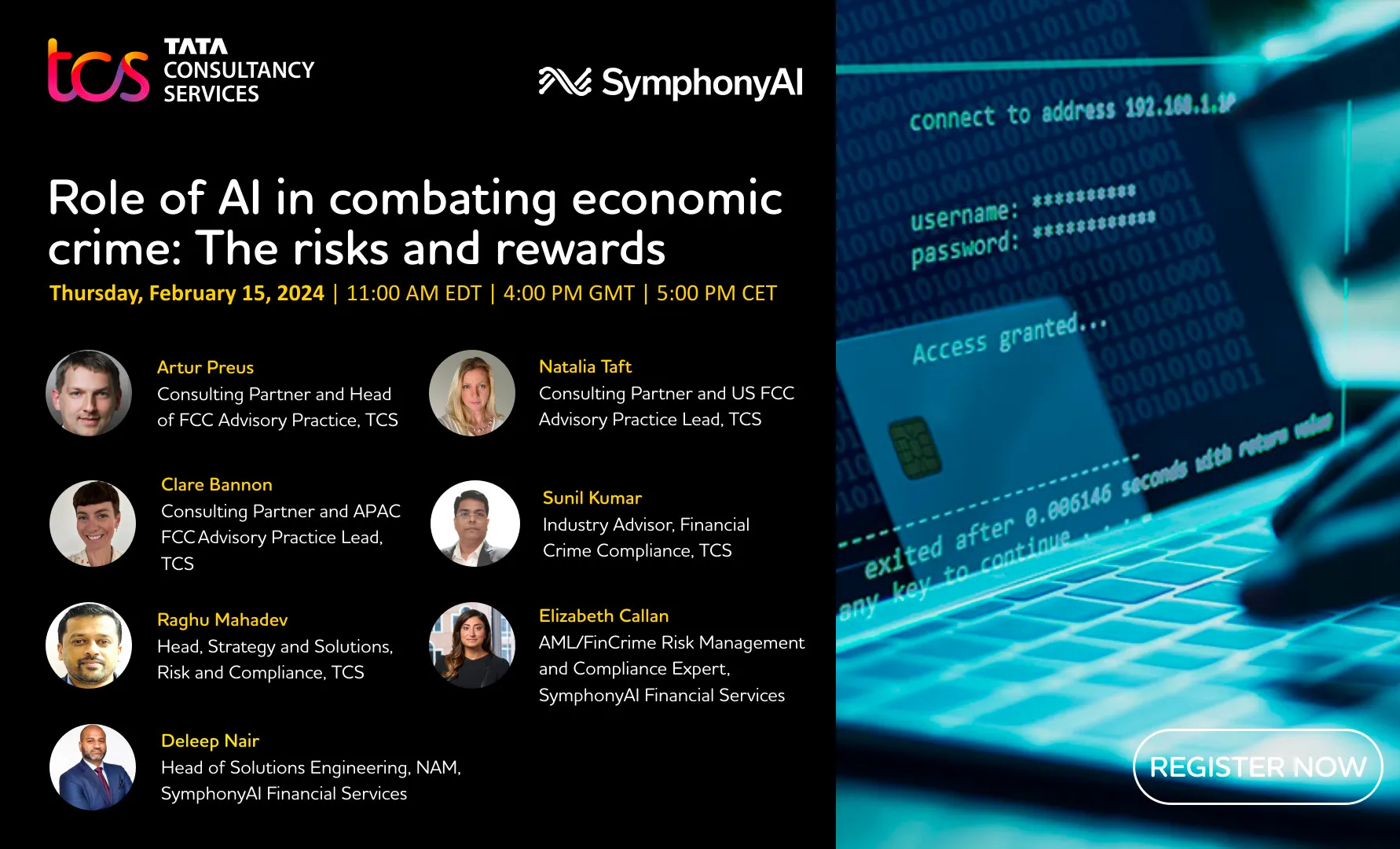 Promotional image for a webinar titled 'Role of AI in combating economic crime: The risks and rewards' hosted by TCS and SymphonyAI on Thursday, February 15, 2024, at 11:00 AM EDT, 4:00 PM GMT, and 5:00 PM CET. It features headshots and names of seven speakers with their titles, including Artur Preus, Natalia Taft, Clare Bannon, Sunil Kumar, Raghu Mahadev, Elizabeth Callan, and Deleep Nair. The right side shows a computer keyboard with a digital overlay of password masked login and text 'Access granted,' along with a 'REGISTER NOW' button.
