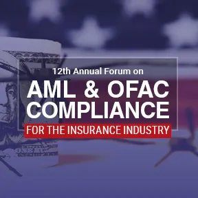 Announcement for the 12th Annual Forum on AML & OFAC Compliance for the Insurance Industry, with a background of rolled hundred-dollar bills and the American flag.
