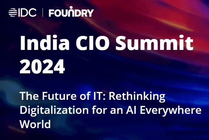 Banner for India CIO Summit 2024 by IDC and Foundry, titled 'The Future of IT: Rethinking Digitalization for an AI Everywhere World' on a dark abstract background.