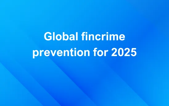 Text on a blue gradient background that reads: Global fincrime prevention for 2025.