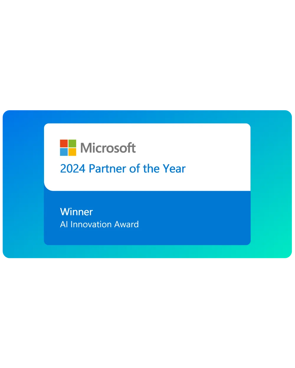 Microsoft 2024 Partner of the Year badge, Winner of the AI Innovation Award, displayed on a blue and teal gradient background.