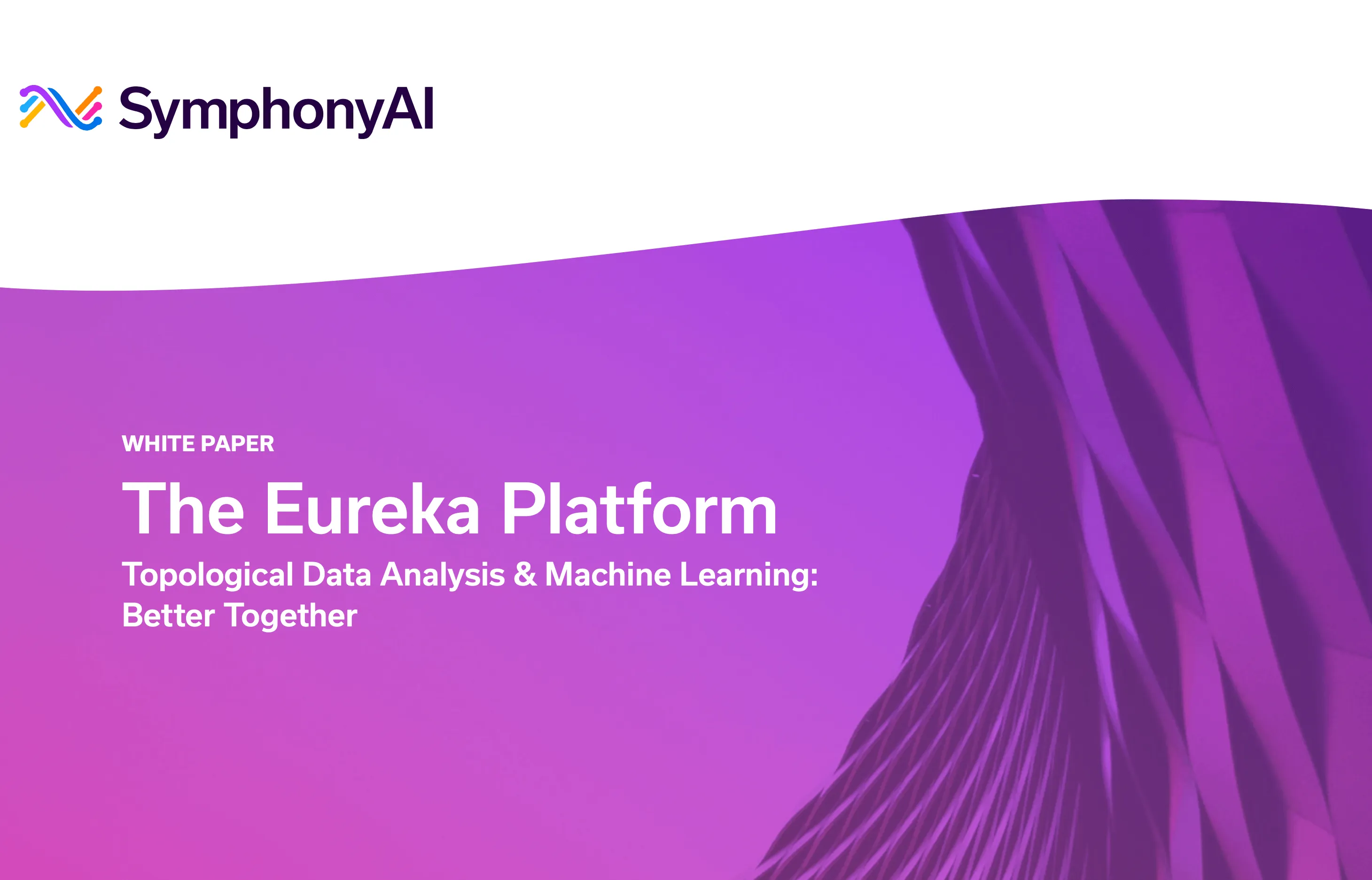 Cover page of a white paper by SymphonyAI titled 'The Eureka Platform' focusing on Topological Data Analysis and Machine Learning with a purple abstract architectural background.