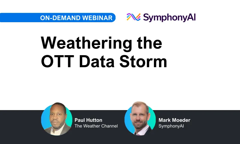 SymphonyAI on-demand webinar titled 'Weathering the OTT Data Storm' featuring Paul Hutton from The Weather Channel and Mark Moeder from SymphonyAI with their portraits.
