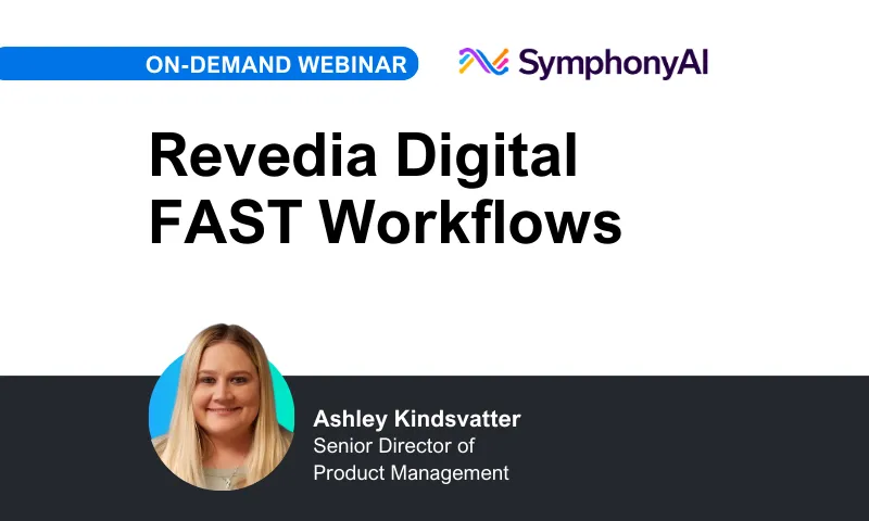 Webinar promotion for 'Revedia Digital FAST Workflows' by SymphonyAI featuring Ashley Kindsvatter, Senior Director of Product Management, with her portrait.