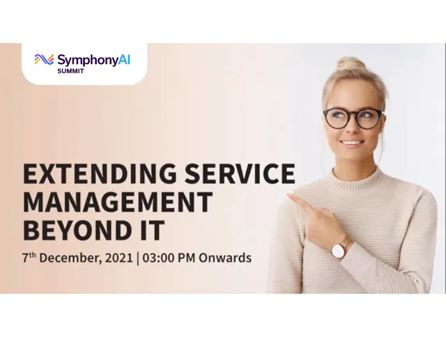 SymphonyAI Summit promotional banner with a smiling woman wearing glasses and a beige sweater pointing to the text that reads 'Extending Service Management Beyond IT, 7th December, 2021 | 03:00 PM Onwards.'