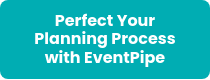 Perfect Your Planning Process with EventPipe