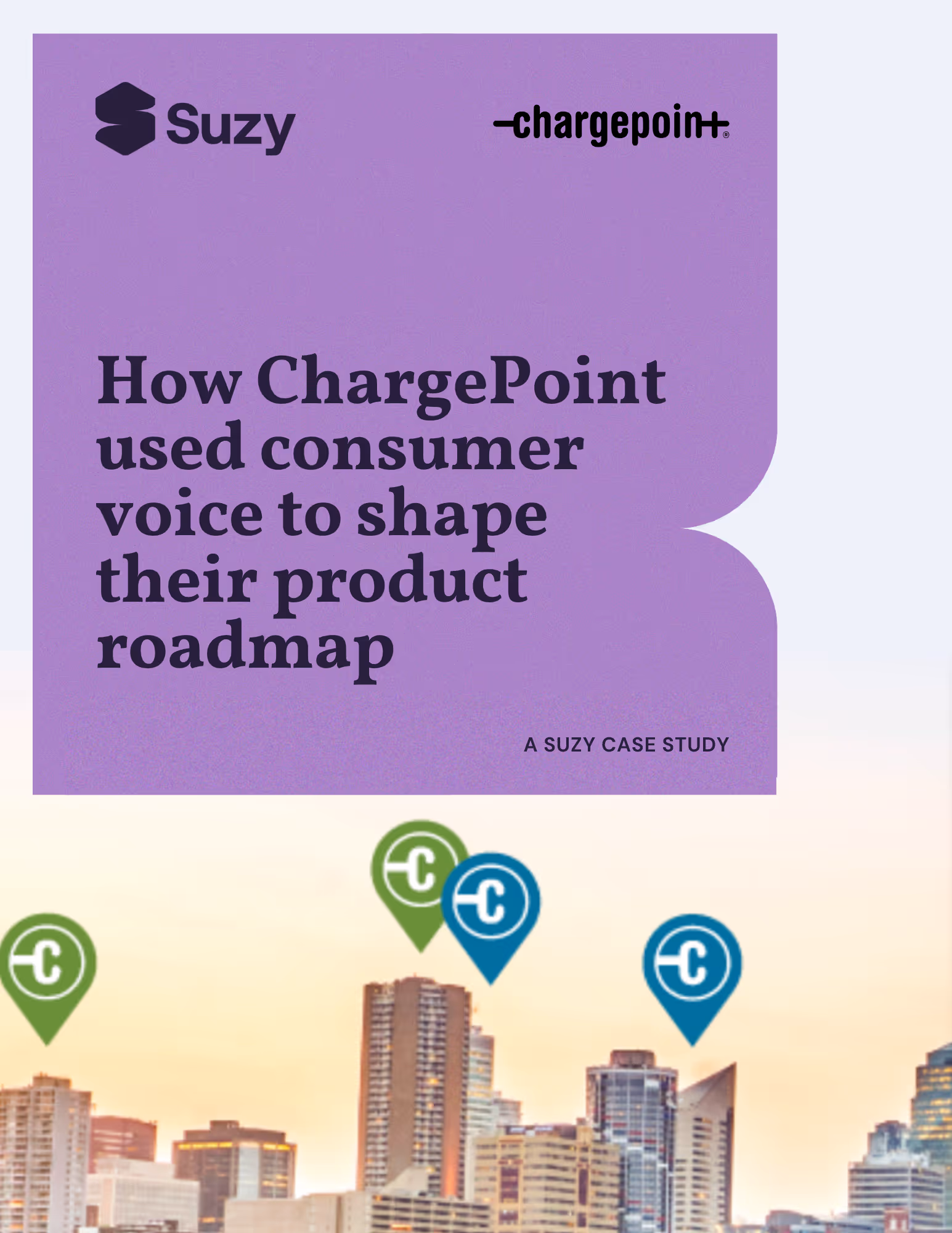 Cover page of a case study by Suzy and ChargePoint titled 'How ChargePoint used consumer voice to shape their product roadmap' with a city skyline and ChargePoint location markers.