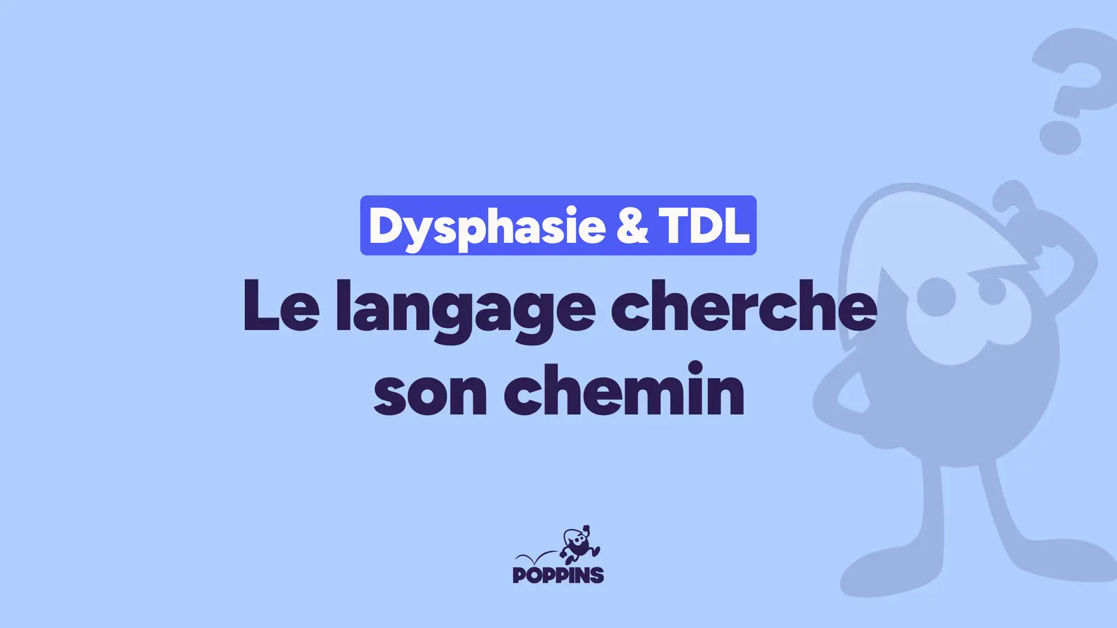 Dysphasie chez l’enfant : quand le langage résiste