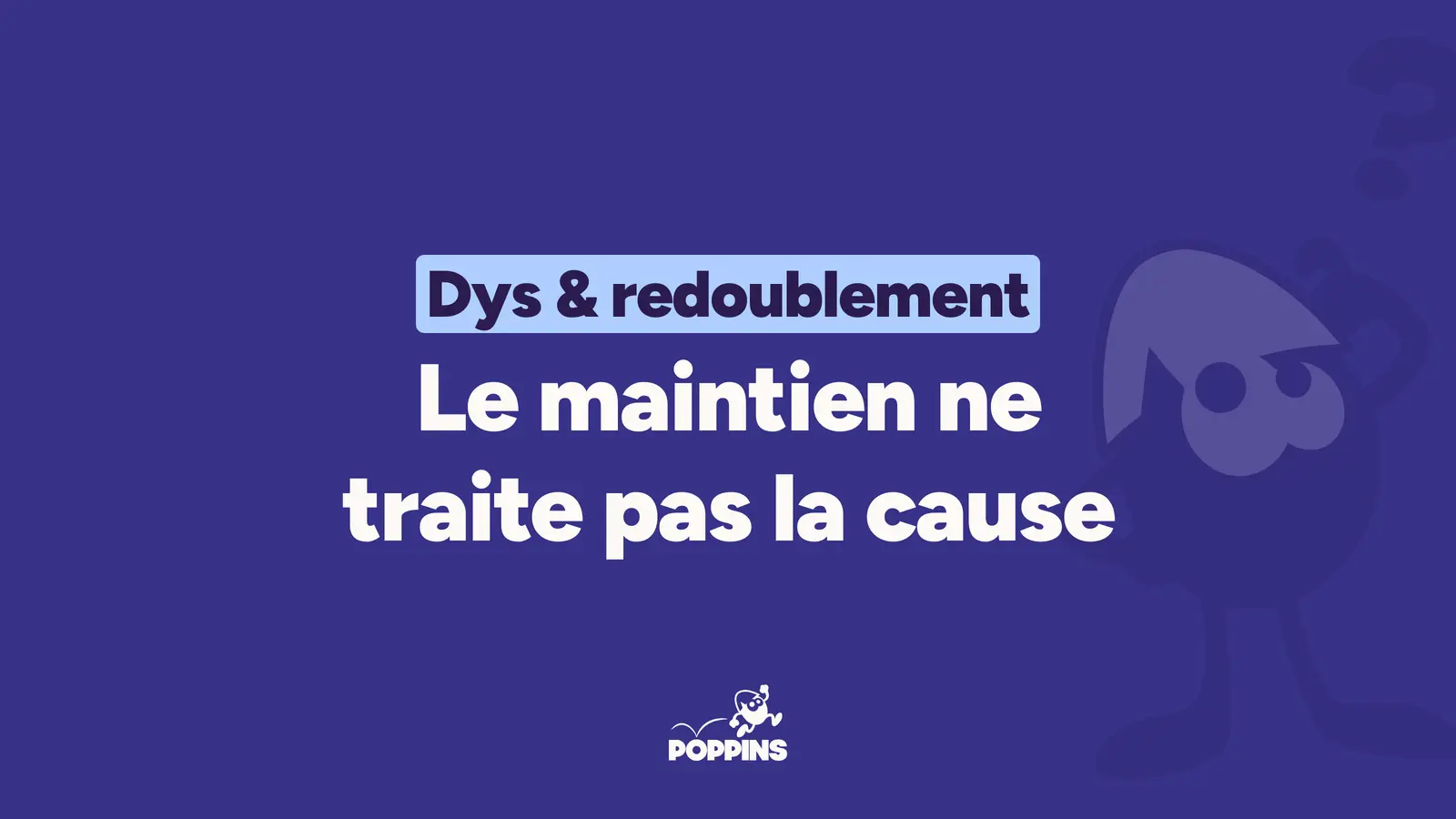 Dyslexie et redoublement : quels sont les enjeux ?