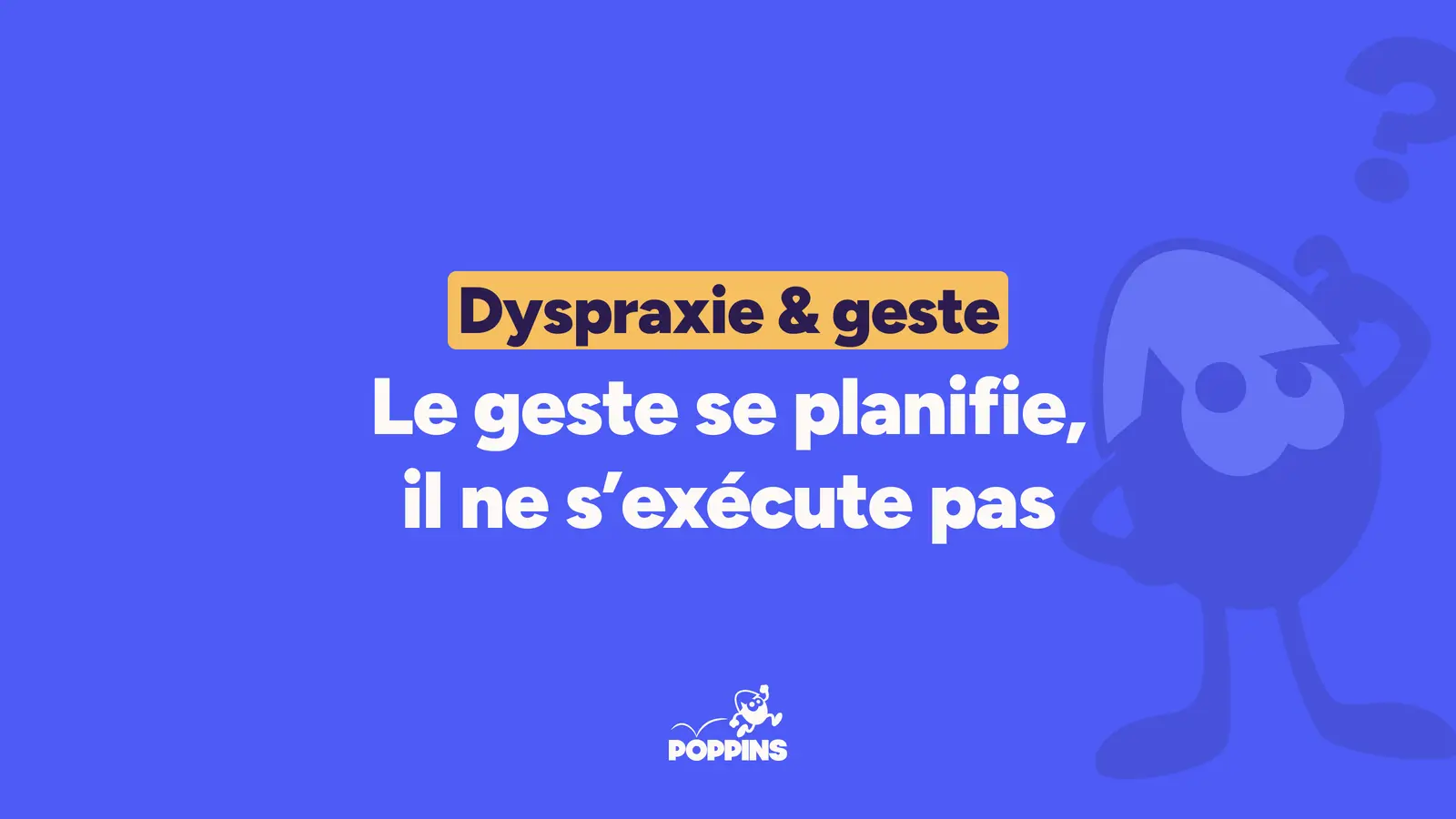 Quels sont les symptômes de la dyspraxie ?