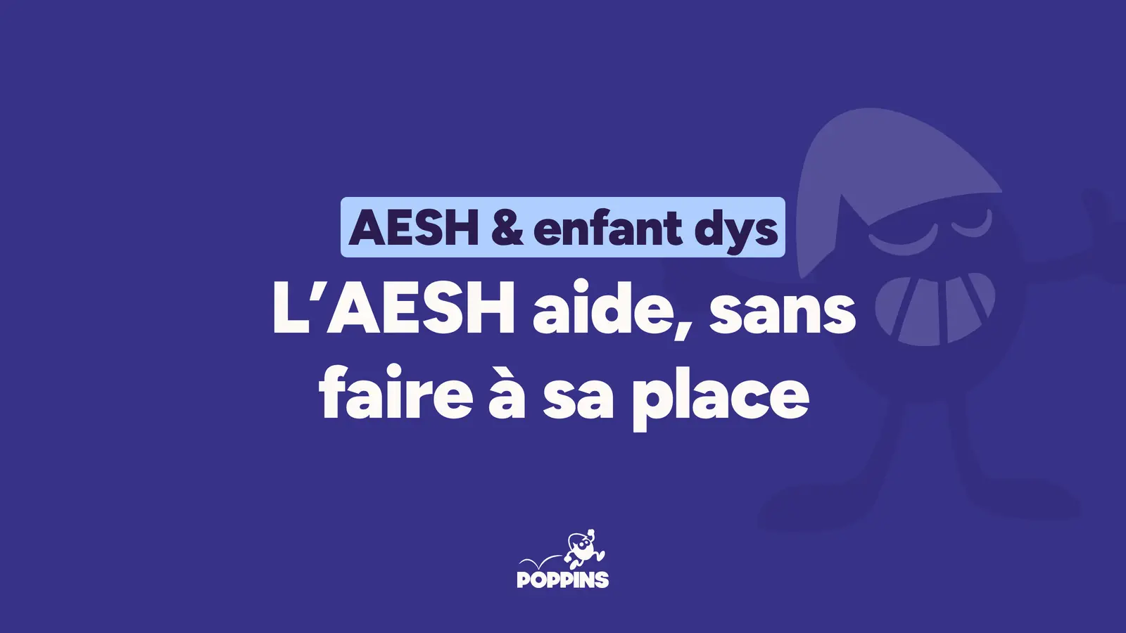 AESH de l’enfant dys : construire un accompagnement adapté