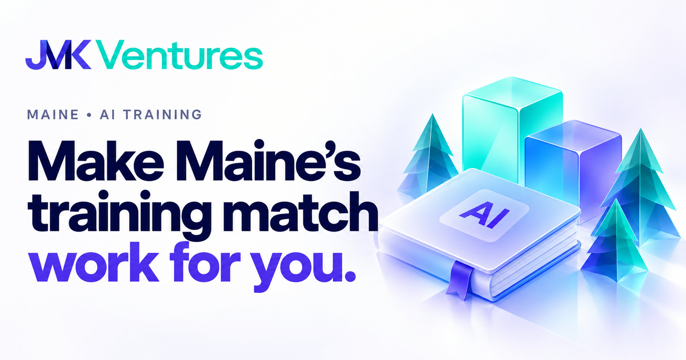 5 Ways to Make Maine's $1,200 Match Work for AI Training
