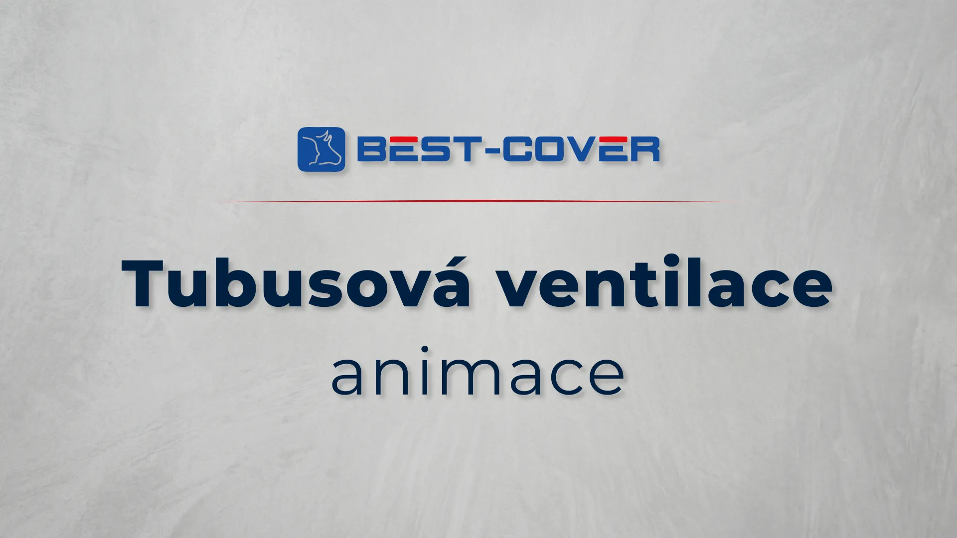 Titulní karta videa Best-Cover – Tubusová ventilace – animace
