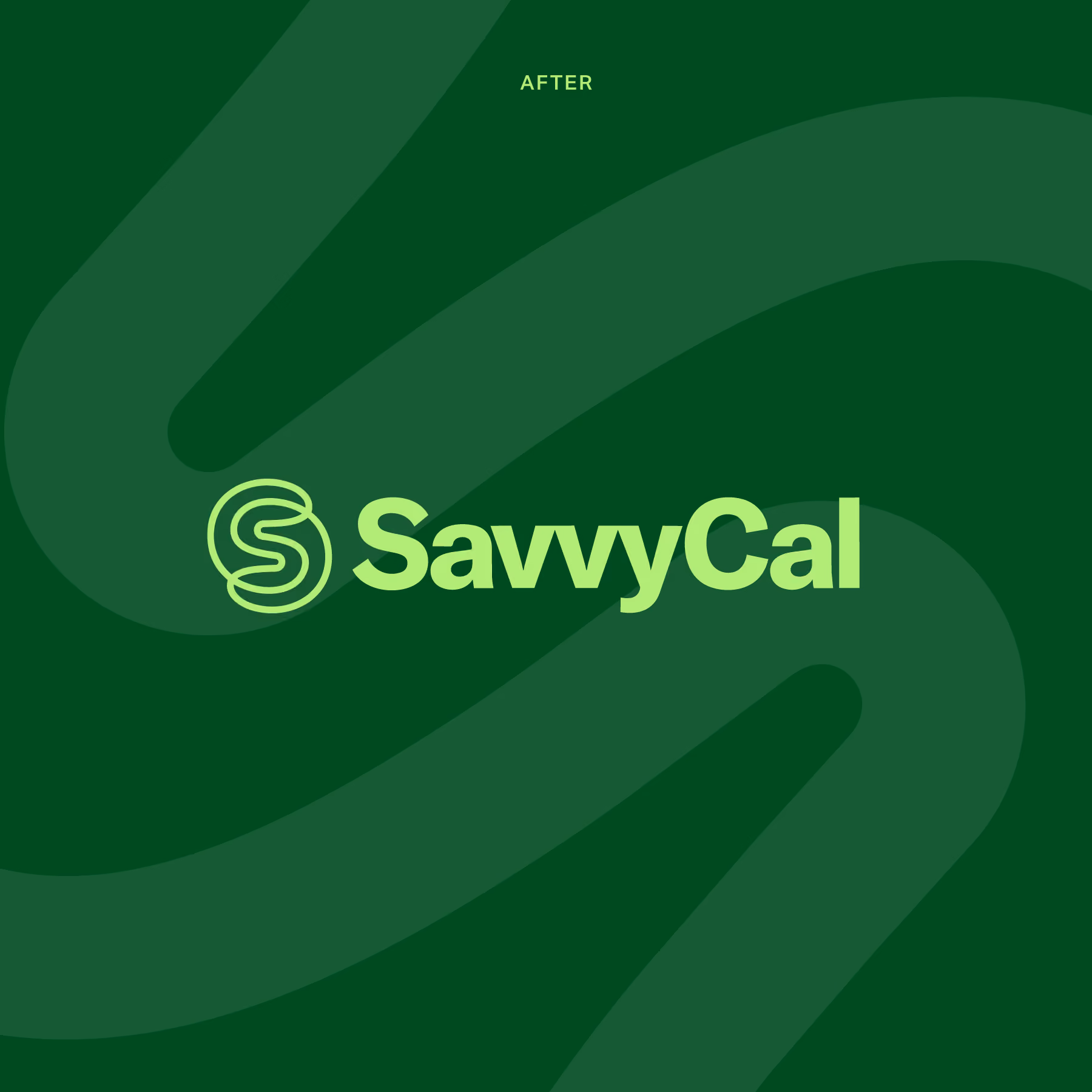 Green background with light green SavvyCal logo and the word 'AFTER' at the top.