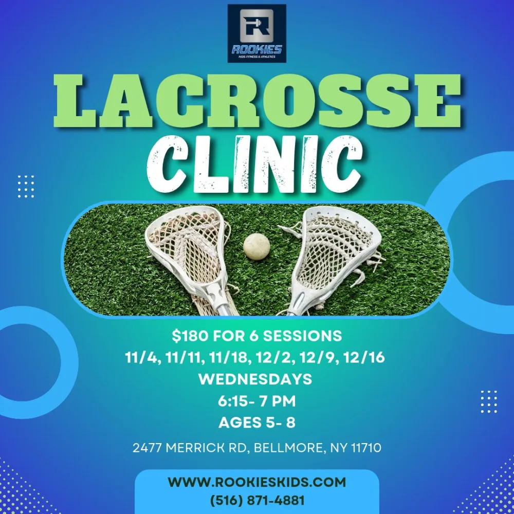 Lacrosse Clinic flyer at Rookies Kids Fitness & Athletics Bellmore