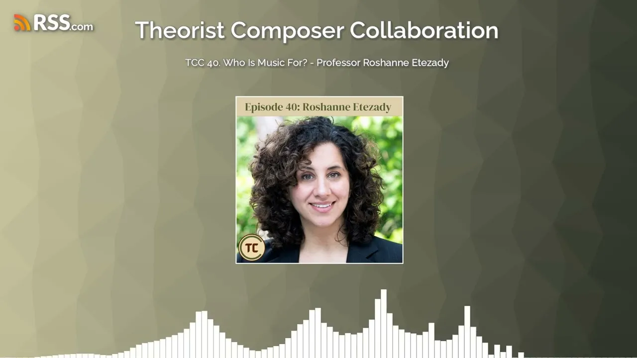 Podcast: TCC 40, "Who is Music For?"