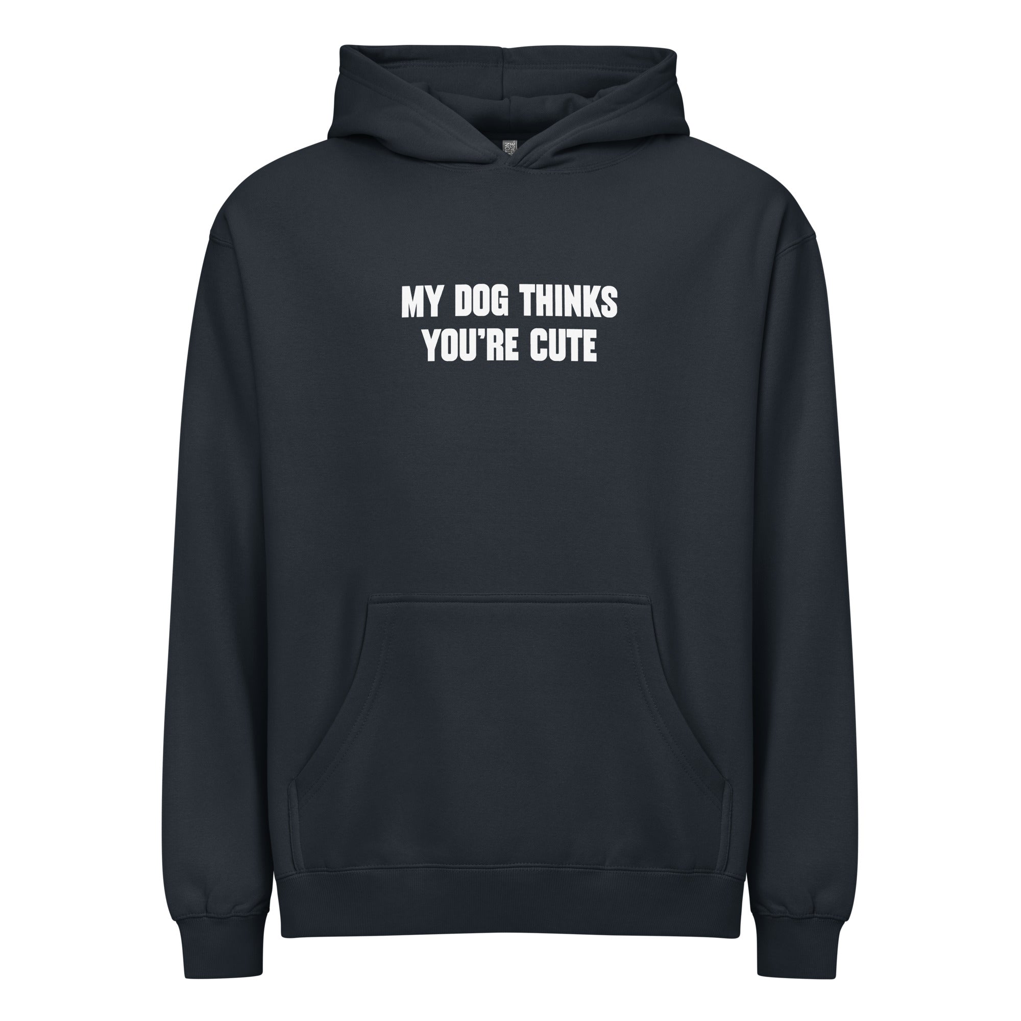 My dog thinks you're cute - Unisex box hoodie