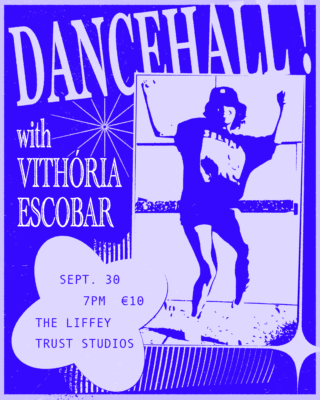 Poster for Dancehall with Vithória Escobar on Sept. 30, 7PM, €10 at The Liffey Trust Studios.